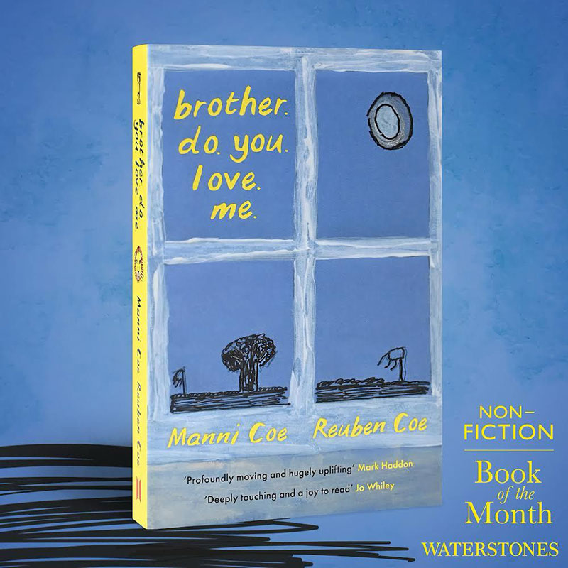 Waterstones Book of the Month brother. do. you. love. me